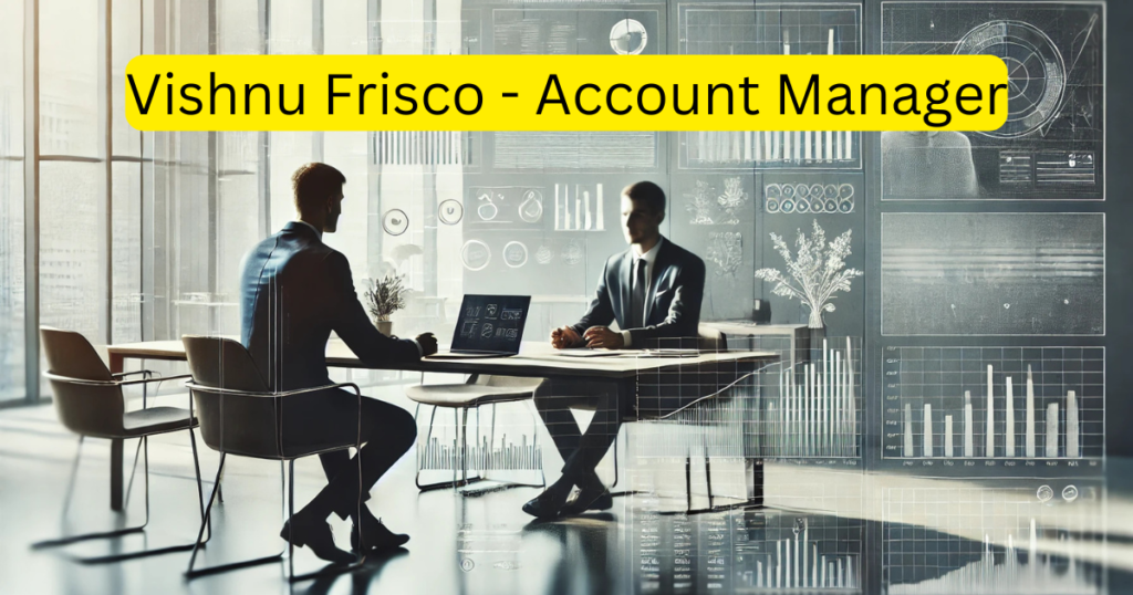 Vishnu Frisco - Account Manager